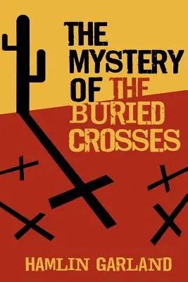 Záhada pochovaných krížov - The Mystery of the Buried Crosses
