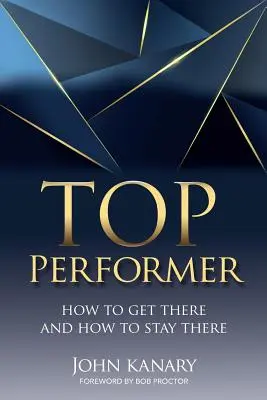 Špičkový výkon: Ako sa tam dostať a ako sa tam udržať - Top Performer: How to Get There and How to Stay There