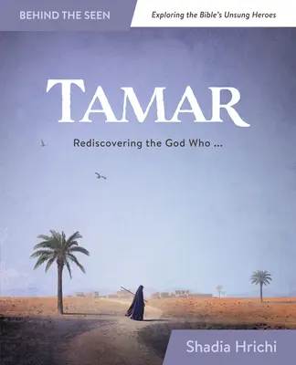 Tamar: Znovuobjavenie Boha, ktorý ma vykupuje - Tamar: Rediscovering the God Who Redeems Me