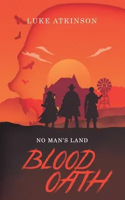 Krvavá prísaha (Zem nikoho, kniha prvá) - Blood Oath (No Man's Land Book One)