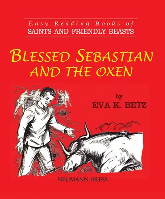 Blahoslavený Sebastián a voly - Blessed Sebastian and the Oxen