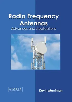 Rádiofrekvenčné antény: Pokroky a aplikácie - Radio Frequency Antennas: Advances and Applications