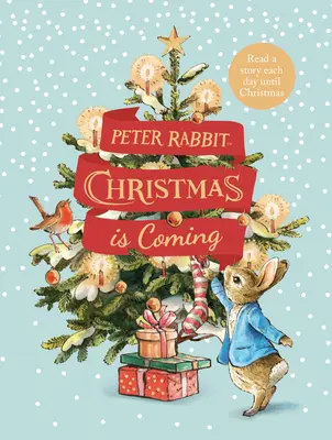 Králik Peter: Vianoce sa blížia - Kniha s vianočným odpočítavaním - Peter Rabbit: Christmas is Coming - A Christmas Countdown Book