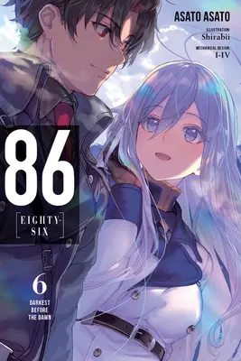 86--Eighty-Six, Vol. 6 (Light Novel): Najtemnejšie pred úsvitom - 86--Eighty-Six, Vol. 6 (Light Novel): Darkest Before the Dawn