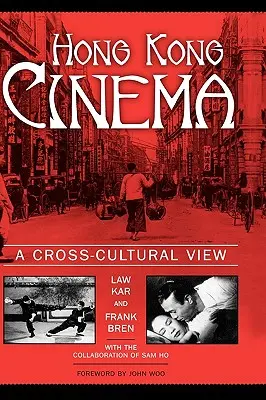 Hongkongské kino: Medzikultúrny pohľad - Hong Kong Cinema: A Cross-Cultural View