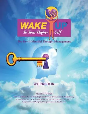 Prebuďte sa k svojmu vyššiemu ja: Kľúčom je vedomé riadenie myšlienok - Wake Up to Your Higher Self: The Key Is Mindful Thought Management