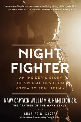 Nočný stíhač: Príbeh špeciálnych operácií od Kórey po Seal Team 6 - Night Fighter: An Insider's Story of Special Ops from Korea to Seal Team 6