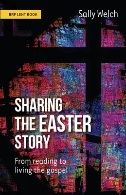 Zdieľanie veľkonočného príbehu: Od čítania k životu podľa evanjelia - Sharing the Easter Story: From reading to living the gospel
