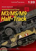 M3/M5/M9 Polopásový: Obrnený transportér - M3/M5/M9 Half-Track: Armored Personnel Carrier