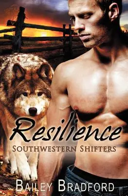 Juhozápadní posunovači: Odolnosť - Southwestern Shifters: Resilience