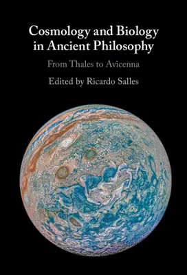 Kozmológia a biológia v antickej filozofii: Od Tálesa po Avicennu - Cosmology and Biology in Ancient Philosophy: From Thales to Avicenna
