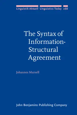 Syntax informačno-štrukturálnej dohody (Mursell Johannes (Goetheho univerzita Frankfurt)) - Syntax of Information-Structural Agreement (Mursell Johannes (Goethe University Frankfurt))