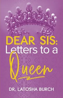 Drahá sestra: Listy kráľovnej - Dear Sis: Letters to a Queen