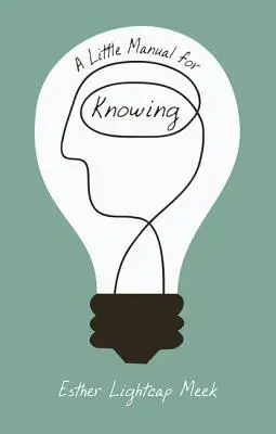 Malý manuál pre poznávanie - A Little Manual for Knowing