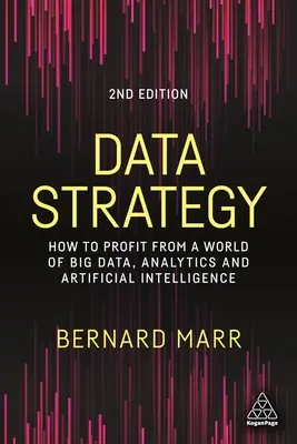 Dátová stratégia: Ako profitovať zo sveta veľkých dát, analytiky a umelej inteligencie - Data Strategy: How to Profit from a World of Big Data, Analytics and Artificial Intelligence