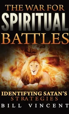 Vojna o duchovné bitky (vreckový formát): Rozpoznávanie satanových stratégií - The War for Spiritual Battles (Pocket Size): Identifying Satan's Strategies