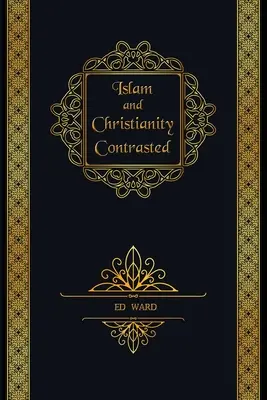 Islam a kresťanstvo v kontraste - Islam and Christianity Contrasted
