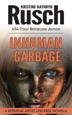 Neľudský odpad: A Retrieval Artist Universe Novella - Inhuman Garbage: A Retrieval Artist Universe Novella