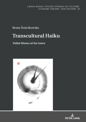 Transkultúrne haiku: Poľské dejiny žánru - Transcultural Haiku: Polish History of the Genre