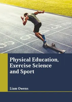 Telesná výchova, telesná výchova a šport - Physical Education, Exercise Science and Sport
