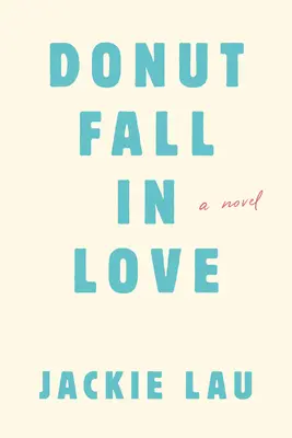 Zamilovať sa do šišiek - Donut Fall in Love