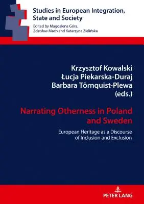 Rozprávanie o inakosti v Poľsku a Švédsku; európske dedičstvo ako diskurz inklúzie a exklúzie - Narrating Otherness in Poland and Sweden; European Heritage as a Discourse of Inclusion and Exclusion