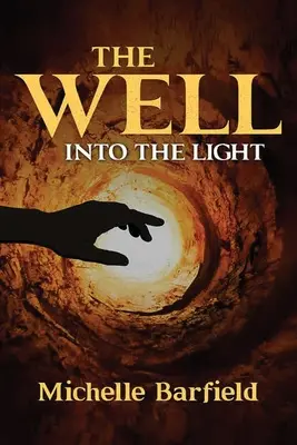 Studňa: Vstúpte do svetla - The Well: Into the Light