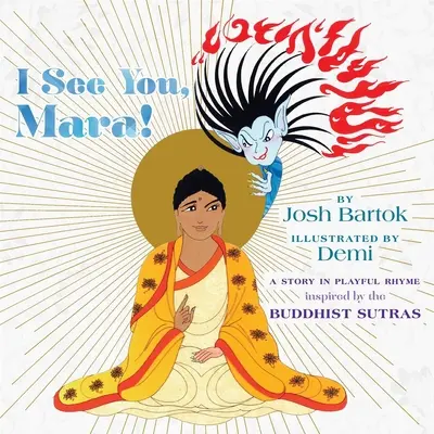 Vidím ťa, Mara! Príbeh v hravých rýmoch z budhistických sútier - I See You, Mara!: A Story in Playful Rhyme from the Buddhist Sutras