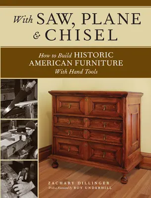 Pílkou, hoblíkom a dlátom: Pílka, pílka, pílka: Stavba historického amerického nábytku ručným náradím - With Saw, Plane and Chisel: Building Historic American Furniture with Hand Tools