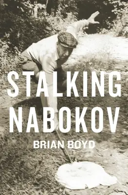 Stalking Nabokov: Vybrané eseje - Stalking Nabokov: Selected Essays