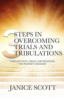 3 kroky pri prekonávaní skúšok a súžení - 3 Steps in Overcoming Trials and Tribulations