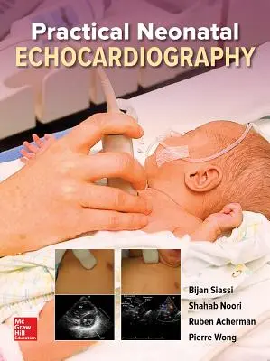 Praktická novorodenecká echokardiografia - Practical Neonatal Echocardiography