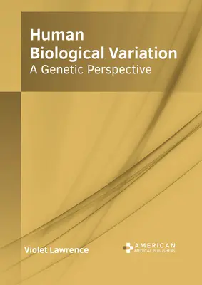 Ľudské biologické rozdiely: Genetická perspektíva - Human Biological Variation: A Genetic Perspective