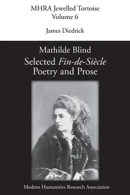 Mathilde Blind: Vybraná poézia a próza Fin-de-Sicle - Mathilde Blind: Selected Fin-de-Sicle Poetry and Prose