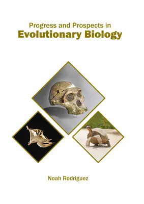 Pokrok a perspektívy v evolučnej biológii - Progress and Prospects in Evolutionary Biology