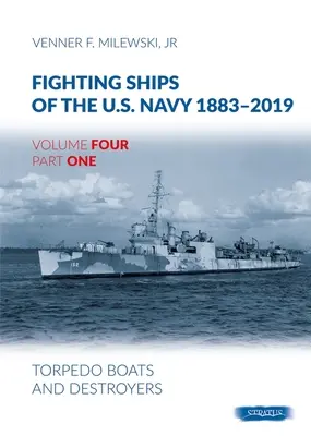 Bojové lode amerického námorníctva 1883-2019, štvrtý zväzok, prvá časť - Torpédové lode a torpédoborce - Fighting Ships Of The U.S.Navy 1883-2019 Volume Four Part One - Torpedo Boats and Destroyers