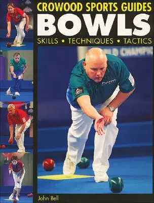 Misky: Dovednosti, techniky, taktiky - Bowls: Skills, Techniques, Tactics