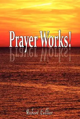 Účinná modlitba od Roberta Colliera (autora knihy Tajomstvo vekov) - Effective Prayer by Robert Collier (the author of Secret of the Ages)
