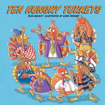 Desať hladných moriakov - Ten Hungry Turkeys