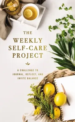 Týždenný projekt starostlivosti o seba: Výzva na písanie denníka, reflexiu a navodenie rovnováhy - The Weekly Self-Care Project: A Challenge to Journal, Reflect, and Invite Balance