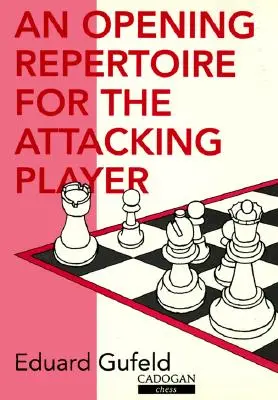 Úvodný repertoár pre útočiaceho hráča - An Opening Repertoire for the Attacking Player