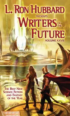 L. Ron Hubbard predstavuje spisovateľov budúcnosti, 28. zväzok: Najlepšie nové diela science fiction a fantasy tohto roka - L. Ron Hubbard Presents Writers of the Future Volume 28: The Best New Science Fiction and Fantasy of the Year