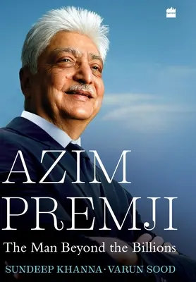 Azim Premji: Muž za hranicami miliárd - Azim Premji: The Man Beyond the Billions