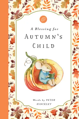 Požehnanie pre jesenné dieťa - A Blessing for Autumn's Child