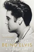 Byť Elvisom: Osamelý život - Being Elvis: A Lonely Life