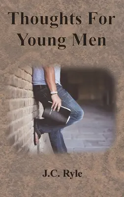 Myšlienky pre mladých mužov - Thoughts For Young Men