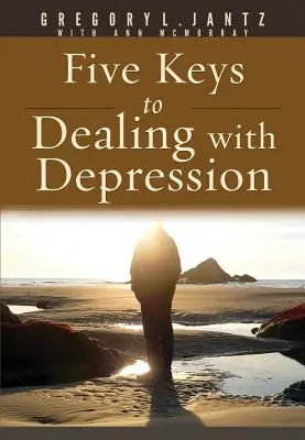 Päť kľúčov k zvládaniu depresie - Five Keys to Dealing with Depression
