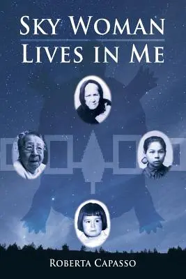 Nebeská žena žije vo mne - Sky Woman Lives in Me