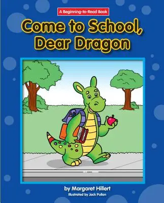 Poď do školy, milý draku - Come to School, Dear Dragon