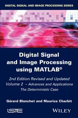 Digitálne spracovanie signálov a obrazov pomocou Matlabu, 2. diel: Pokroky a aplikácie: Deterministický prípad - Digital Signal and Image Processing Using Matlab, Volume 2: Advances and Applications: The Deterministic Case